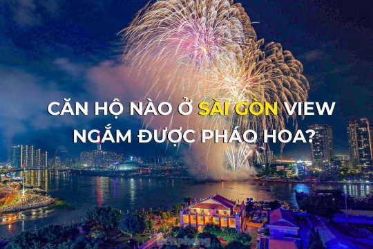 Căn hộ nào ở Sài Gòn view ngắm được pháo hoa?