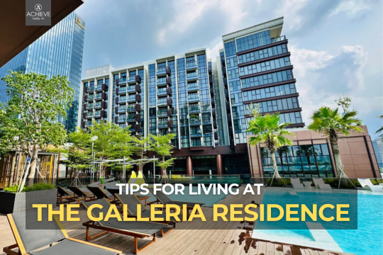 Một số mẹo khi sống tại The Galleria Residence