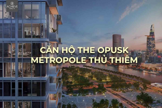 Thông tin chi tiết căn hộ the OpusK Metropole Thủ Thiêm 