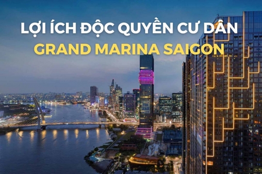 Lợi ích độc quyền dành cho cư dân JW Marriott tại Grand Marina Sai Gon
