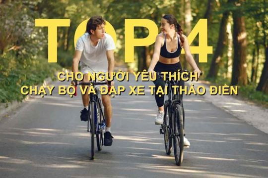 TOP 4 địa điểm không thể bỏ qua cho người yêu thích chạy bộ và đạp xe tại Thảo Điền