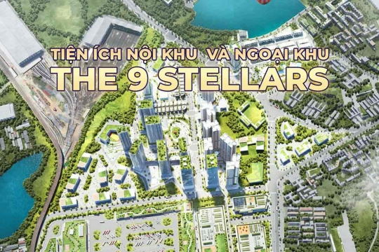 Review tiện ích nội khu và ngoại khu The 9 Stellars