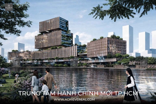 Toàn cảnh Trung tâm Hành chính TP.HCM tại Thủ Thiêm Quy hoạch, Vị trí & Tiến độ mới nhất 2026